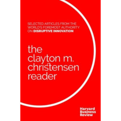 The Clayton M. Christensen Reader