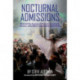 Nocturnal Admissions: A Nightlife Memoir