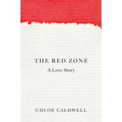 The Red Zone: A Love Story