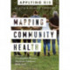 Mapping Community Health: GIS for Health and Human Services