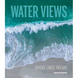 Water Views: Rivers Lakes Oceans