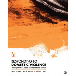 Responding to Domestic Violence: The Integration of Criminal Justice and Human Services