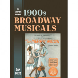 The Complete Book of 1900s Broadway Musicals