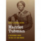 Harriet Tubman: A Reference Guide to Her Life and Works