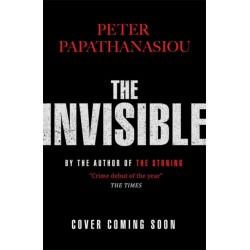 The Invisible: A Greek holiday escape becomes a dark investigation- a thrilling outback noir from the author of THE STONING