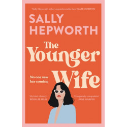 The Younger Wife: An unputdownable new domestic drama with jaw-dropping twists