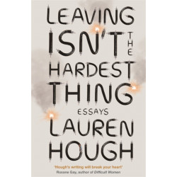 Leaving Isn't the Hardest Thing: The New York Times bestseller