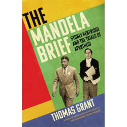 The Mandela Brief: Sydney Kentridge and the Trials of Apartheid