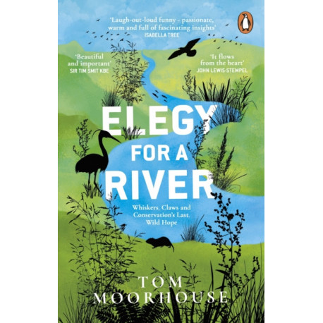Elegy For a River: Whiskers, Claws and Conservation’s Last, Wild Hope
