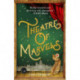 Theatre of Marvels: A thrilling and absorbing tale set in Victorian London