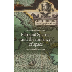 Edmund Spenser and the Romance of Space