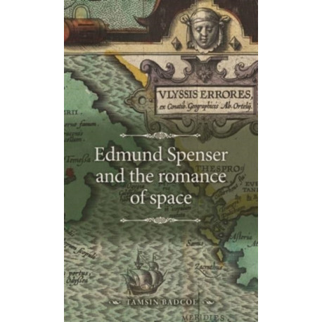 Edmund Spenser and the Romance of Space