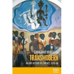 Transmodern: An Art History of Contact, 1920–60