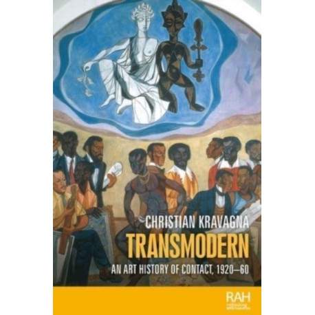 Transmodern: An Art History of Contact, 1920–60