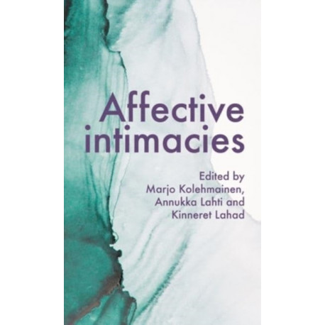 Affective Intimacies