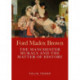 Ford Madox Brown: The Manchester Murals and the Matter of History