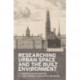 Researching Urban Space and the Built Environment