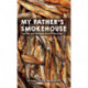 My Father's Smokehouse: Stories and Recipes from Fishcamp