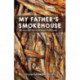My Father's Smokehouse: Life at Fishcamp in Southeast Alaska