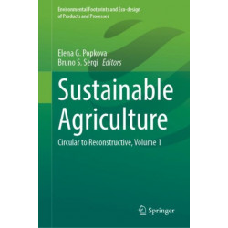 Sustainable Agriculture: Circular to Reconstructive, Volume 1