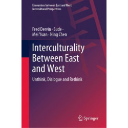 Interculturality Between East and West: Unthink, Dialogue and Rethink