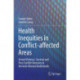 Health Inequities in Conflict-affected Areas: Armed Violence, Survival and Post-Conflict Recovery in the Indo-Bhutan Borderlands