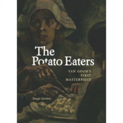 The Potato Eaters: Van Gogh's First Masterpiece