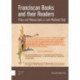 Franciscan Books and their Readers: Friars and Manuscripts in Late Medieval Italy