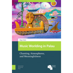 Music Worlding in Palau: Chanting, Atmospheres, and Meaningfulness