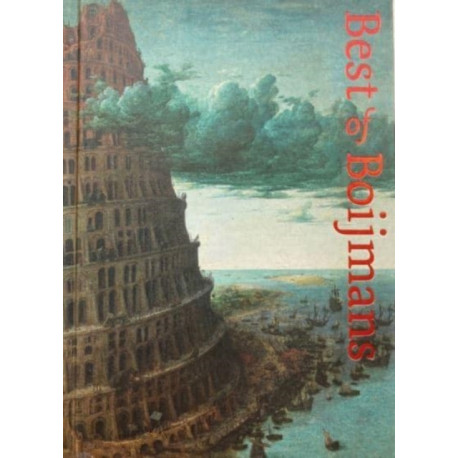 Best of Boijmans: Highlights of the Museum Boijmans Van Beuningen Collection