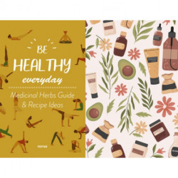 Be Healthy Everyday: With Plants Guide & Recipe Ideas