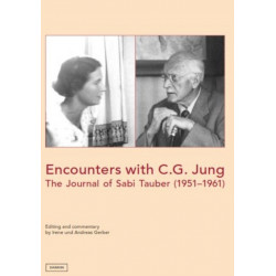 Encounters with C.G. Jung: The Journal of Sabi Tauber (19511961)