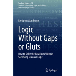 Logic Without Gaps or Gluts: How to Solve the Paradoxes Without Sacrificing Classical Logic