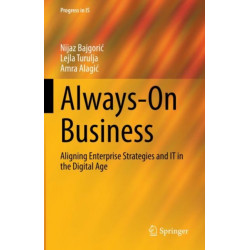 Always-On Business: Aligning Enterprise Strategies and IT in the Digital Age