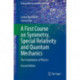 A First Course on Symmetry, Special Relativity and Quantum Mechanics: The Foundations of Physics