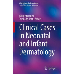 Clinical Cases in Neonatal and Infant Dermatology