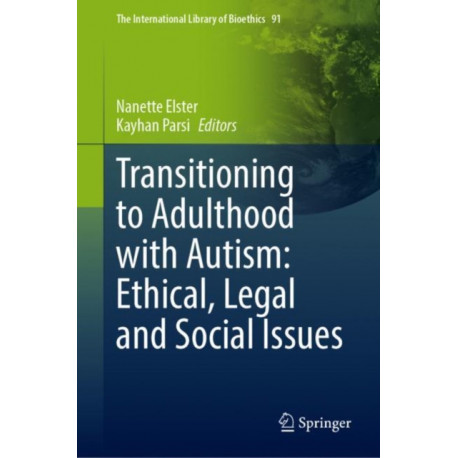 Transitioning to Adulthood with Autism: Ethical, Legal and Social Issues