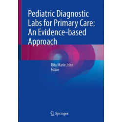 Pediatric Diagnostic Labs for Primary Care: An Evidence-based Approach