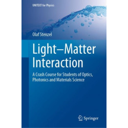 Light–Matter Interaction: A Crash Course for Students of Optics, Photonics and Materials Science