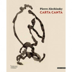 Pierre Alechinsky: Carta Canta
