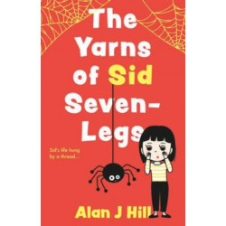 The Yarns of Sid Seven-Legs