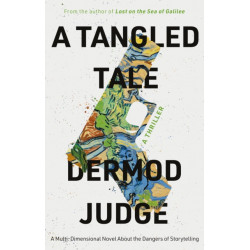 A Tangled Tale: A Multi-Dimensional Novel About the Dangers of Storytelling