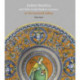 Italian Maiolica and Other Early Modern Ceramics in the Courtauld Gallery