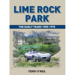 Lime Rock Park: The Early Years