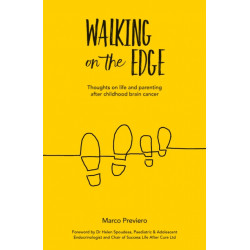 Walking On The Edge: Thoughts on Life and Parenting After Childhood Brain Cancer