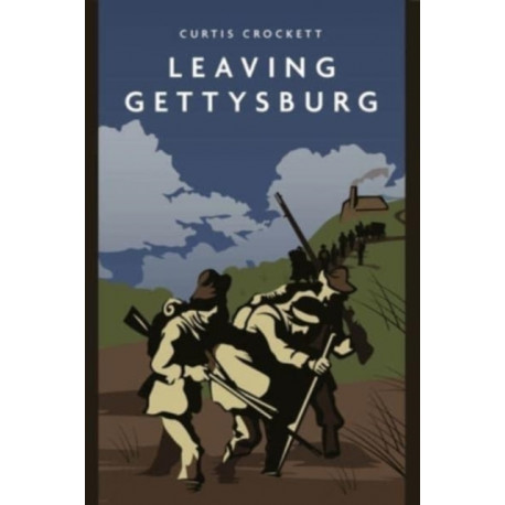 Leaving Gettysburg