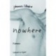 Nowhere