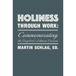 Holiness through Work – Commemorating the Encyclical Laborem Exercens