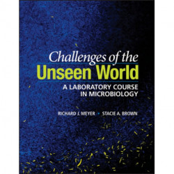 Challenges of the Unseen World: A Laboratory Course in Microbiology