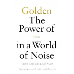 Golden: The Power of Silence in a World of Noise